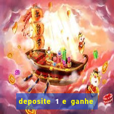 deposite 1 e ganhe 10 vai de bet